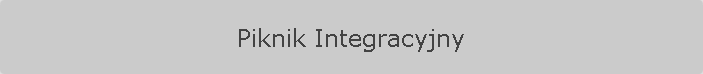 Piknik Integracyjny